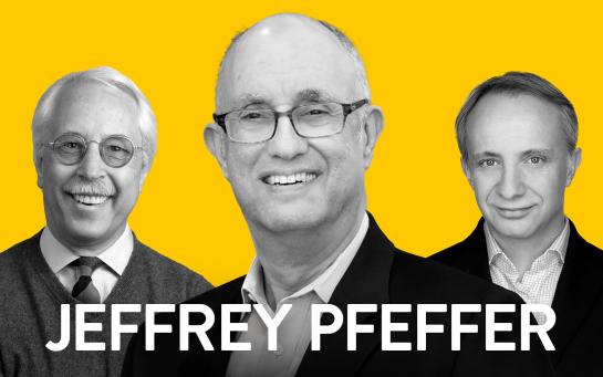 How to Fix the Workplace--for Real--with Jeffrey Pfeffer